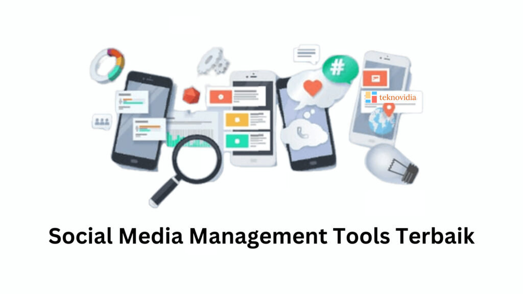 Wajib Tahu Social Media Management Tools Terbaik Teknovidia