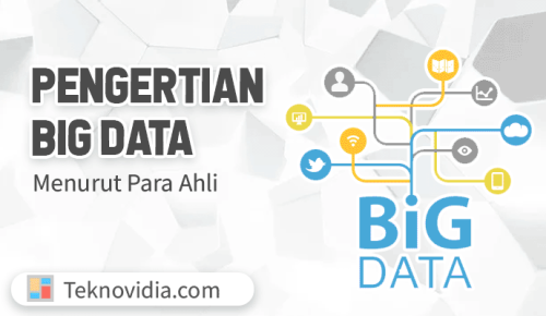 Big Data: Karakteristik Dan Pengertian Menurut Para Ahli - Teknovidia