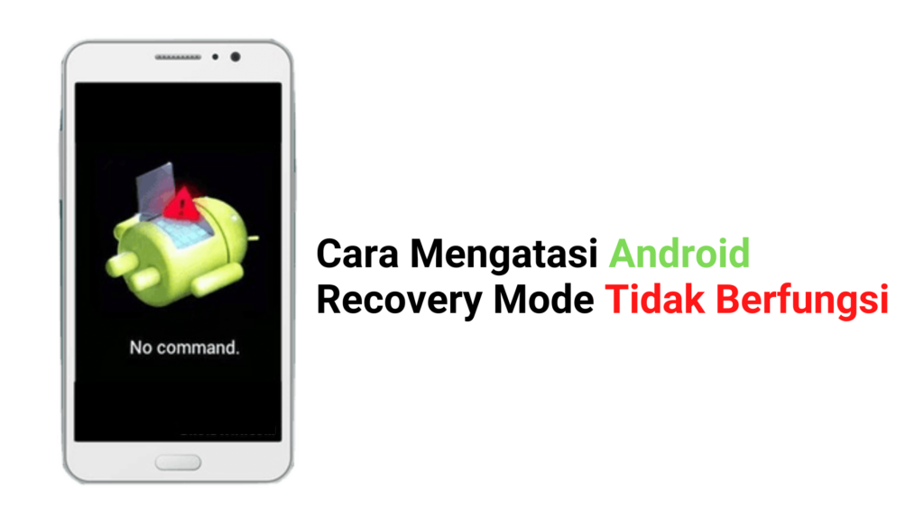 cara-mengatasi-android-recovery-mode-tidak-berfungsi-teknovidia