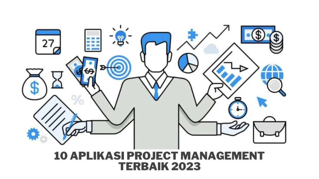 10 Aplikasi Project Management Terbaik 2023 - Teknovidia