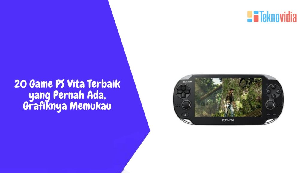 20 Game Ps Vita Terbaik Yang Pernah Ada Grafiknya Memukau