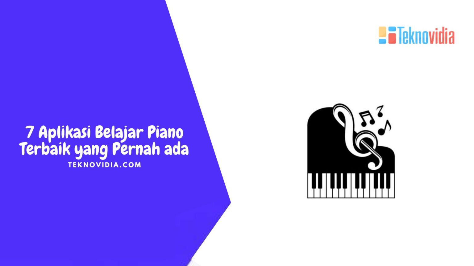 7 Aplikasi Belajar Piano Terbaik Yang Pernah Ada