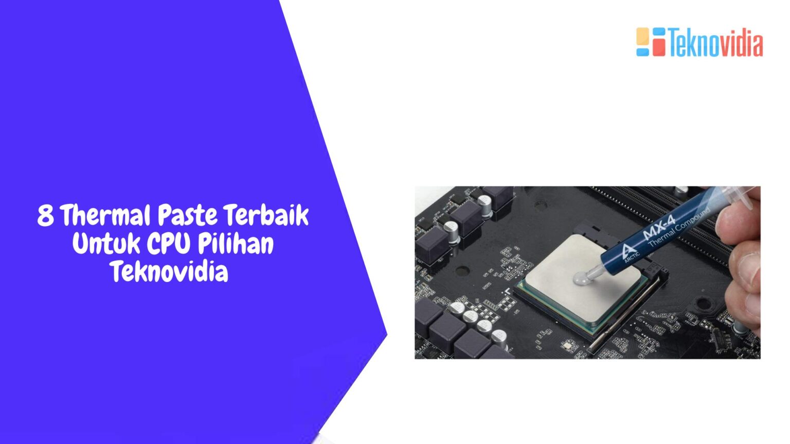 8 Thermal Paste Terbaik Untuk CPU Pilihan Teknovidia