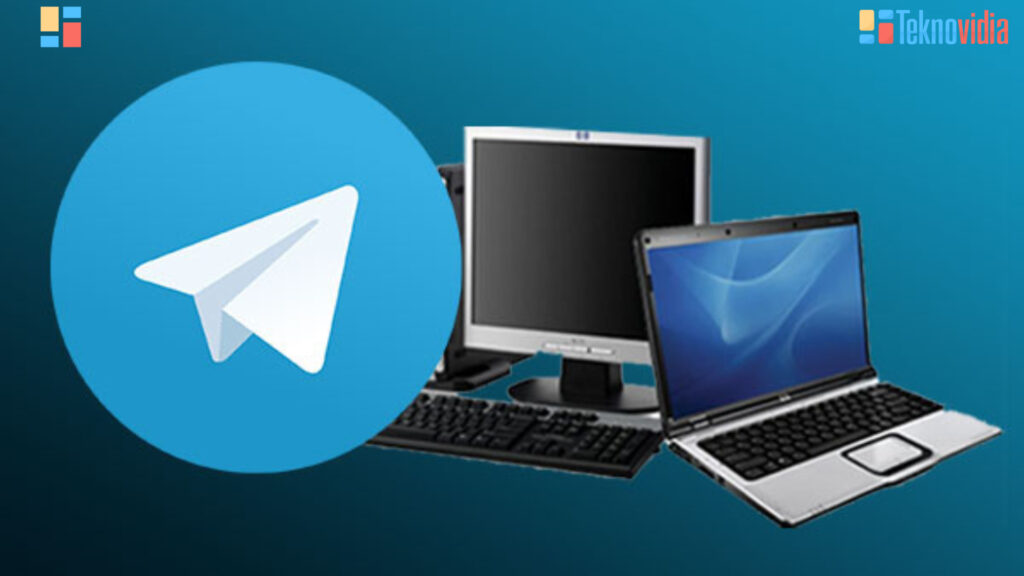 Cara Download Telegram Di Laptop : Berkomunikasi Mudah