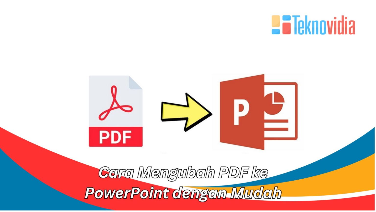 Cara Mengubah PDF Ke PowerPoint Dengan Mudah